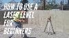 How To Use A Laser Level For Beginners